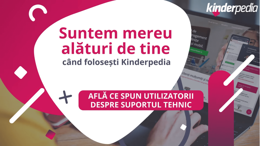 Află ce spun utilizatorii despre Suportul Tehnic pe Kinderpedia